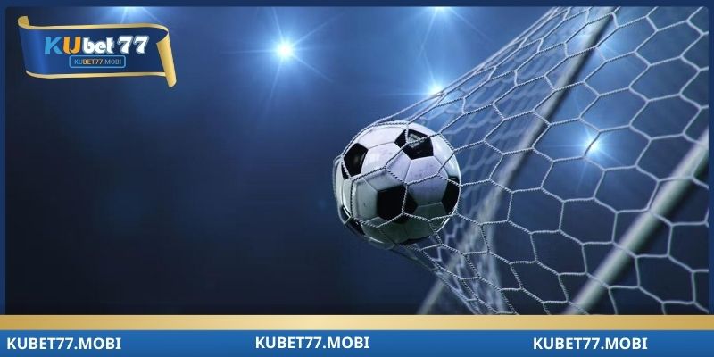 Kèo cược chấp bóng đá nên trải nghiệm